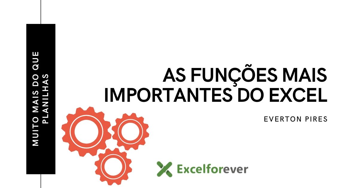 Quais as funções mais importantes do Excel?