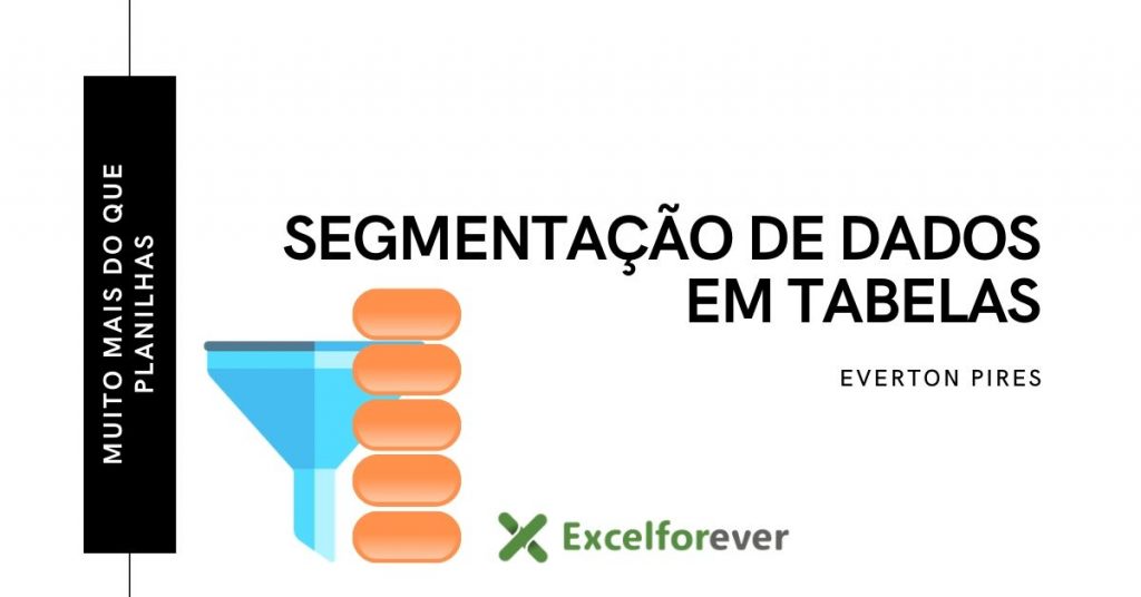 Segmenta O De Dados Com Tabelas Excelforever