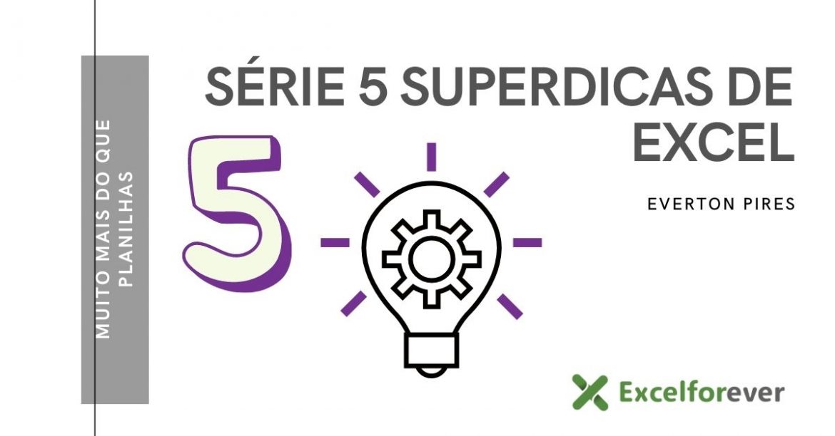 SÉRIE 5 SUPERDICAS DE EXCEL (PARTE 1)
