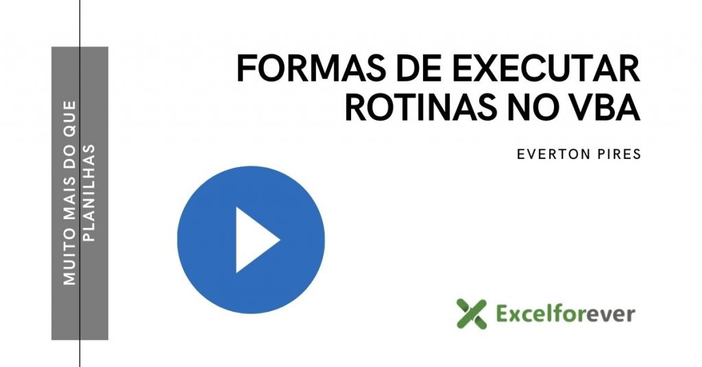 Formas de executar procedimentos VBA