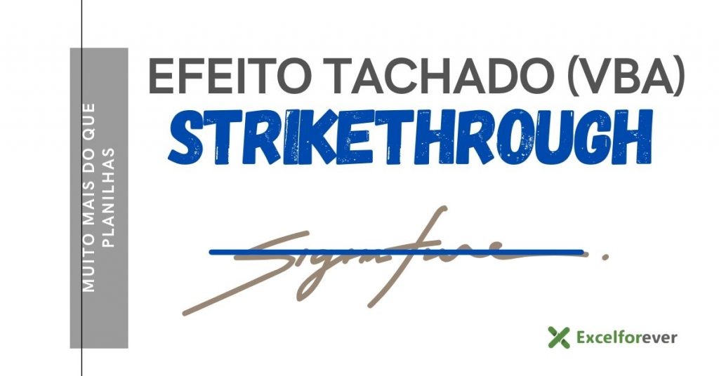 Efeito tachado no Excel com VBA - Strikethrough