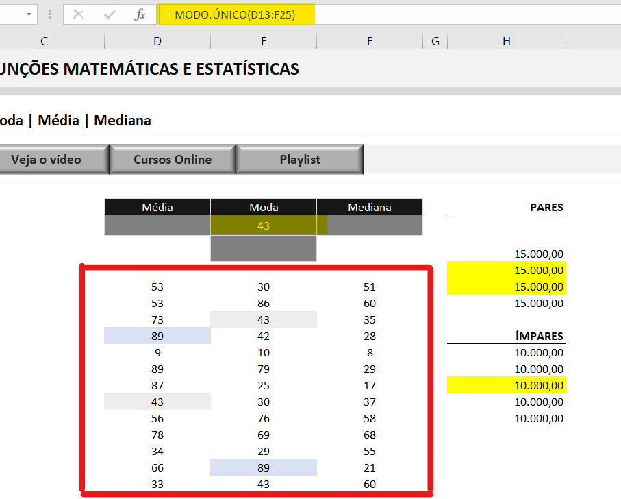 Função moda - MÉDIA MODA E MEDIANA NO MICROSOFT EXCEL